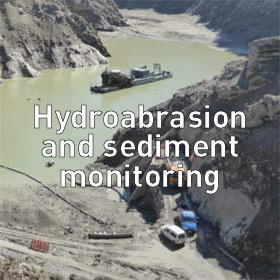 Hydroabrasion and sediment monitoring
